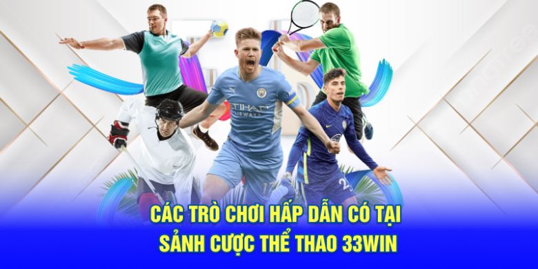 cac-tro-choi-hap-dan-co-tai-sanh-cuoc-the-thao-33win