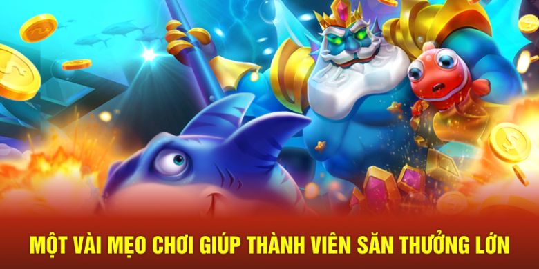 mot-vai-meo-choi-giup-thanh-vien-san-thuong-lon