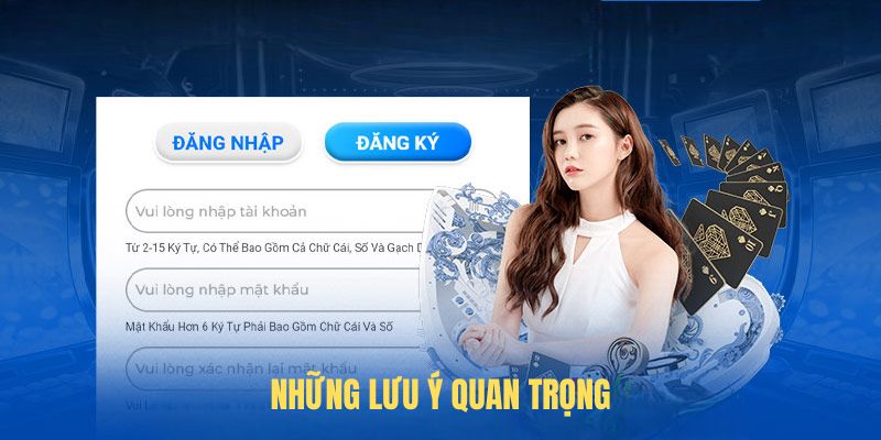 Những lưu ý quan trọng khi đăng nhập